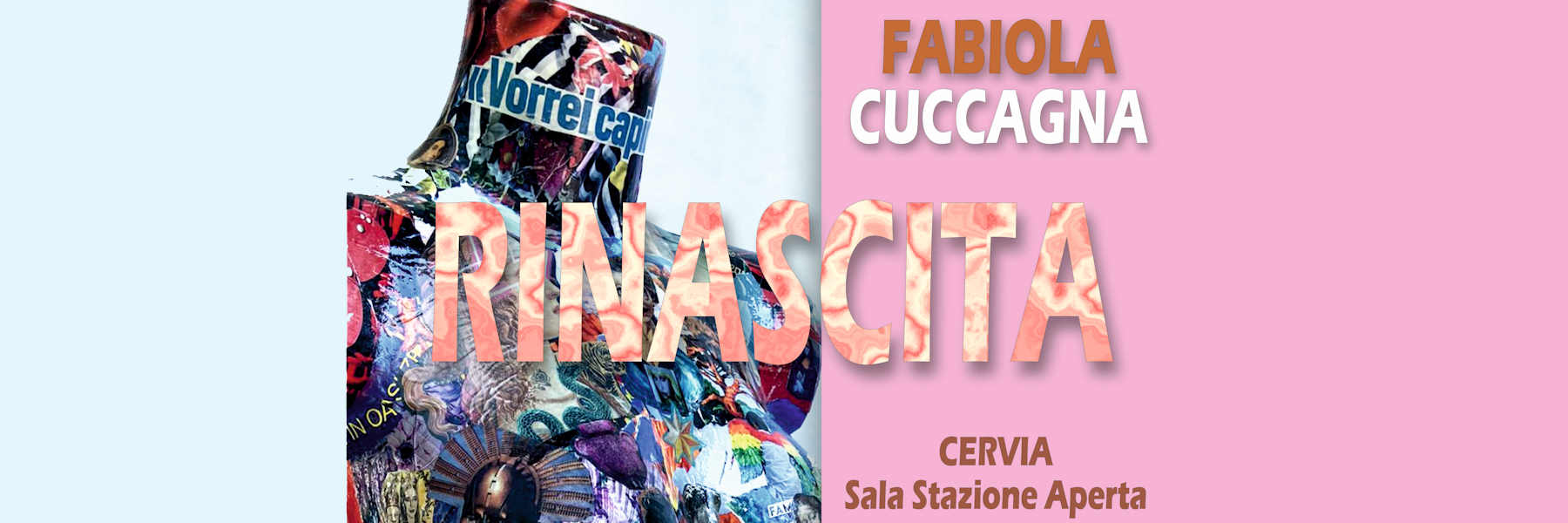 Rinascita, mostra di Fabiola Cuccagna