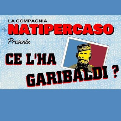 Ce l'ha Garibaldi?