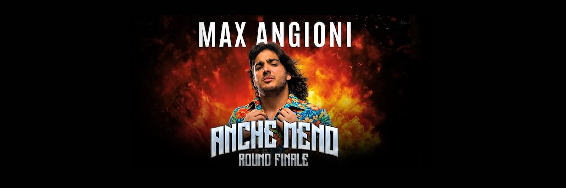 Max Angioni. Anche meno, round finale